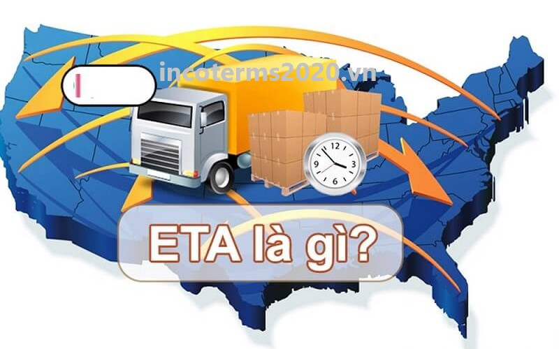 ETA Là Gì? Sự Khác Nhau Giữa ETA Và ETD Là Gì?