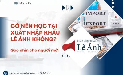 Có nên học tại Xuất Nhập Khẩu Lê Ánh Không?